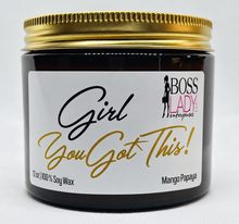 Load image into Gallery viewer, Girl You Got This soy candle
