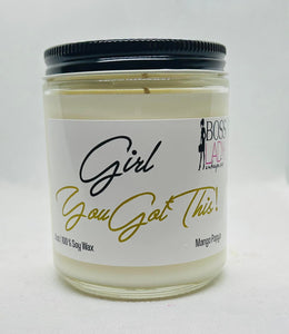 Girl You Got this!