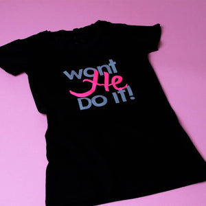 Won't He Do It! Black with Pink Letters